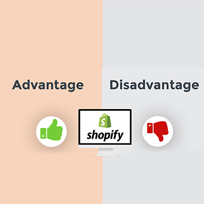 Shopify Advantages and Shopify Disadvantages